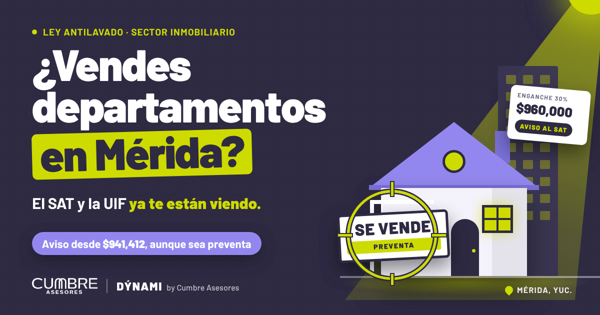 Preventa en Mérida: la ley antilavado inmobiliaria te vigila